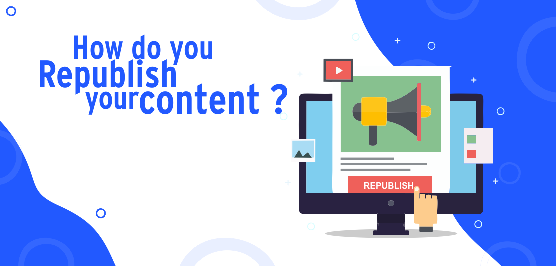 How do you Republish your content?